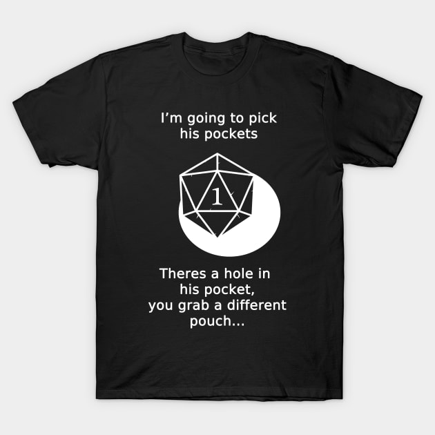 Dungeons and Fail - Critical Failure Pickpocket T-Shirt by ExplosiveBarrel